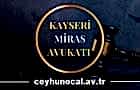 Kayseri Miras Avukatı Ceyhun Öcal
