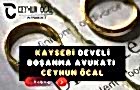 Kayseri Develi Boşanma Avukatı Ceyhun Öcal