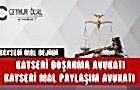 Kayseri Mal Rejimi ve Kayseri Boşanma Avukatı Ceyhun Öcal